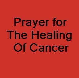 Prayer for Healing of Cancer