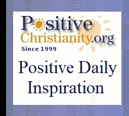 Positive Daily Inspiration - PositiveChristianity.org - presents: Tuesday Prayer and Meditation - "It is your Father's good pleasure to give you the kingdom." Luke 12:32. God, Your sweet peace, Your complete infilling peace fills my mind and my heart. A sense of well-being grows within me as I become more aware of Your presence in every aspect of my life. I am safe in You, dear God. I totally give myself over to Your loving presence, now, as I rest gently; as I rest calmly in Your presence. In the silence of prayer, I am wholly at peace …