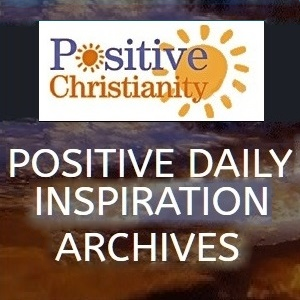 Positive Daily Inspiration - PositiveChristianity.org - presents: Tuesday Prayer and Meditation - "If a shepherd has 100 sheep … Does he not leave the 99 … And go in search of the one that went astray?" Matthew 18:12. This ministry is for and about prayer; not just to pray at you - but to pray WITH you. This is what this time is for. We human beings sometimes seem to like to do things the hard way. Prayer makes life easy again. Dear God, we have tried doing things the hard way. We now know that we are supposed to pray FIRST. We now know that there is an easy way to meet every problem, circumstance and experience.